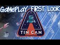 Tin Can PC Early Access Gameplay First Look