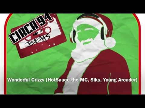 CIRCA 94 BEATS - Wonderful Crizzy ( featuring HotSauce, Siks, Young Arcader)