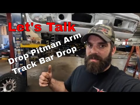 Let"s Quickly Talk About Drop Pitman Arm and Track Bar Drops