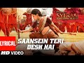 Lyrical Video: Saansein Teri Desh Hai | Sye Raa | Chiranjeevi | Amitabh Bachchan | Ram Charan