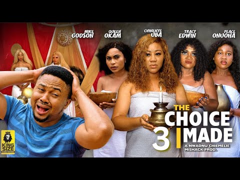 THE CHOICE I MADE 3 - CHINENYE UBA, MIKE GODSON - 2023 Latest Nigerian Nollywood Movie