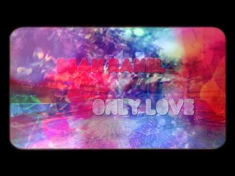 Dean Ranel - Only Love