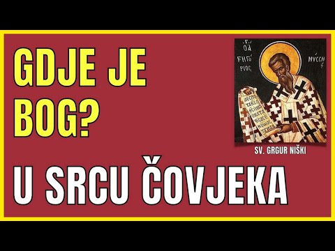 GDJE PREBIVA BOG? - SV. GRGUR NIŠKI