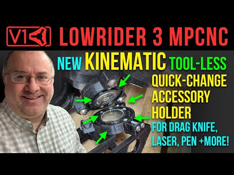LowRider v3 CNC - NEW KINEMATIC Tool-less Quick-Change Accessory Holder