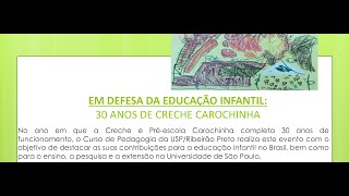Evento: Em Defesa da Educação Infantil: 30 anos da Creche Carochinha