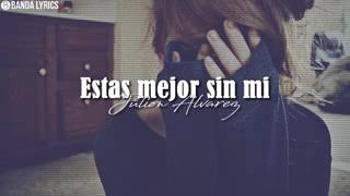 Estas mejor sin mi - Julion Álvarez