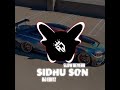 Sidhu Son Slowed Reverb Song