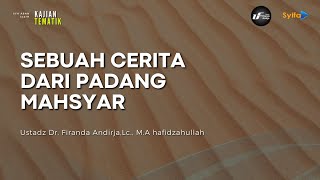 Download lagu Sebuah Cerita dari Padang Mahsyar - Ustadz Dr. Firanda Andirja, M.A mp3