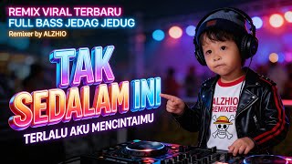 Download lagu DJ TAK SEDALAM INI - ARIEF PUTRA | KINI KAU DATANG ESOK KAU PERGI | REMIX JEDAG JEDUG FULL BASS mp3