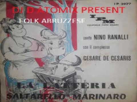 DJ D ATOMIX PRESENT NINO RANALLI SALTARELLO MARINARO VERSION ORIGINAL CANTA FOLK ABRUZZESE REMASTERI