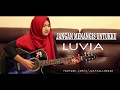JANGAN MENANGIS UNTUKKU - LUVIA cver by JustCall Rosse JANGAN MENANGIS UNTUKKU - LUVIA cver by JustCall Rosse