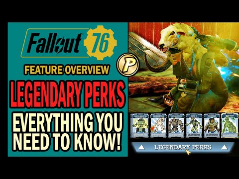 Fallout 76 - LEGENDARY PERKS v1.0: Everything You Need to Know + Perk Analysis | Feature Overview