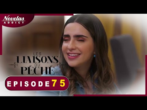 Les liaisons Du péché - Episode 75 - Novelas Complète en Francais en Francais