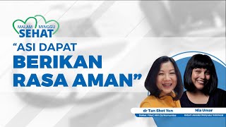 Manfaat Menyusui Menurut Dokter Tan Shot Yen: Anak Merasakan Aman dan Nyaman