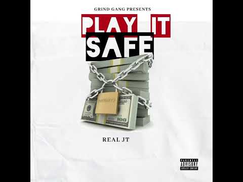 Real JT - Play It Safe [Official Audio]