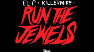 El/P and KillerMike Run The Jewels Get It