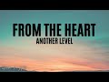 From the Heart - Another Level (Lyrics)