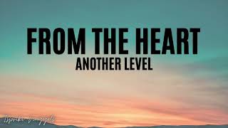 From the Heart - Another Level (Lyrics)