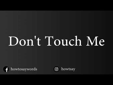 Part of a video titled How To Pronounce Don't Touch Me - YouTube