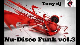 NU DISCO FUNK vol 3  Tony dj