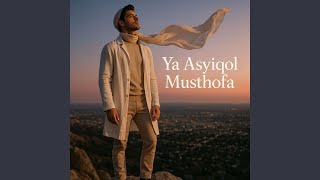 Download lagu Ya Asyiqol Musthofa mp3