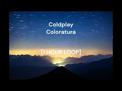 Coldplay - Coloratura [1 HOUR LOOP]
