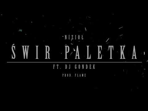 Nizioł - Świr paletka ft. Dj Gondek