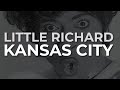 Little Richard - Kansas City (Official Audio)