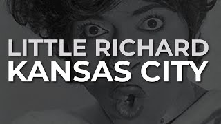 Little Richard - Kansas City (Official Audio)