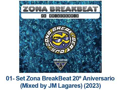 01- Set Zona BreakBeat 20º Aniversario (Mixed by JM Lagares) (2023)