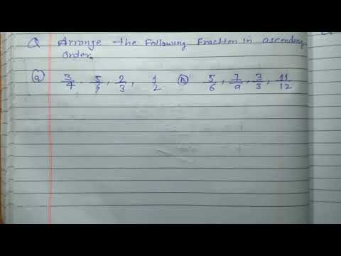 Arrange the following fraction in ascending order