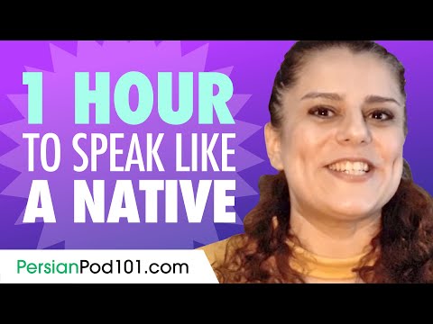 Do You Have 1 Hour? You Can Speak Like a Native Persian Speaker