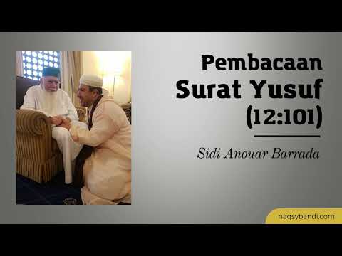 Sidi Anouar Barrada: Pembacaan Surat Yusuf (12:101)