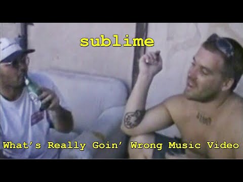 Videoclip de What's Really Goin' Wrong — Sublime