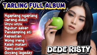Download lagu NGAPLANG NGAPLANG DEDE RISTY TARLING FULL ALBUM mp3