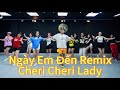 Ngày Em Đến Remix Cheri Cheri Lady Jee Trần X Mechill Biên Đạo Duy Bảo Dance Fitness