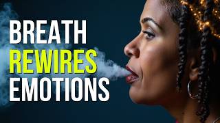 The Neuroscience of Breath: How to Use Breathing to Control Emotions