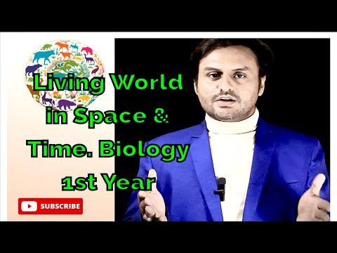 Living world in Space || Living World in time ||Biology 1st year.