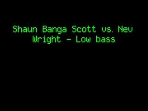 Shaun Banga Scott vs. Nev Wright - Low bass