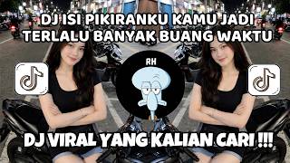 Download lagu DJ ISI PIKIRANKU KAMU JADI TERLALU BANYAK BUANG WAKTU - DJ MALU MALU BOY VIRAL TIKTOK TERBARU 2026 ! mp3