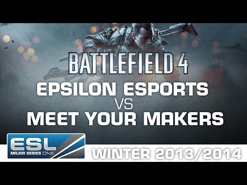 Meet Your Makers vs. Epsilon eSports - Quarterfinals Cup #2 - EMS One - Battlefield 4