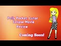 Polly Pocket Lunar Eclipse Review Coming Soon