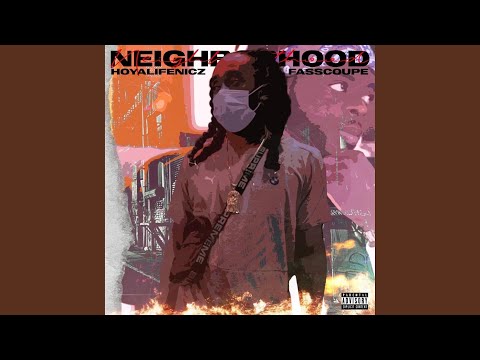 Neighborhood (feat. Fasscoupe)