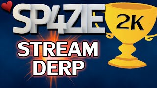 ♥ Stream Derp - #63 SCHEDULED