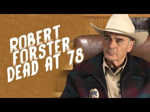 Robert Forster, Star of 'Jackie Brown' and 'Breaking Bad,' Dead at 78