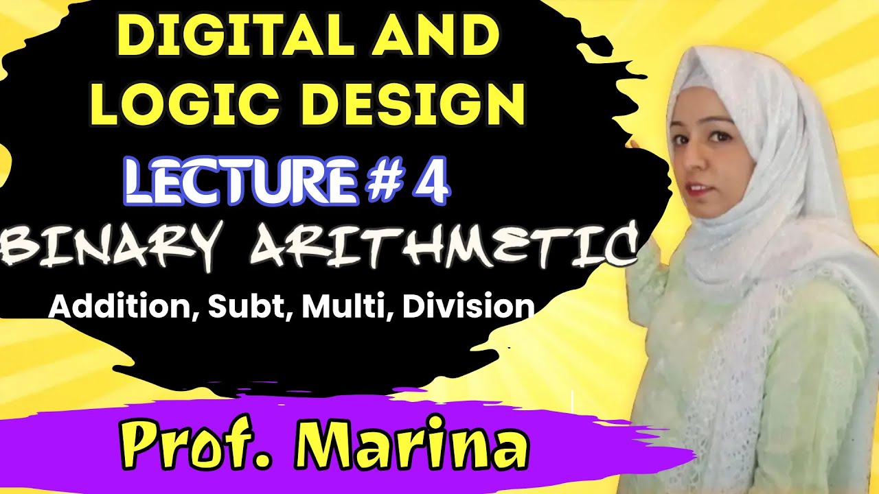 Digital Logic Design Binary Arithmetic Subtraction Addition Multiplication binary division Marina