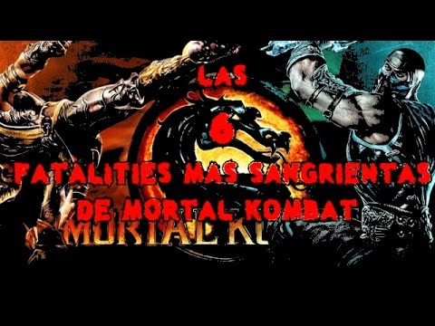 Las 6 Fatalities Mas Sangrientas De Mortal Kombat