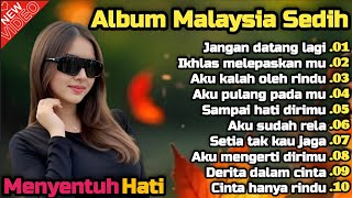 Download lagu Album Lagu Malaysia Paling Sedih 😭 Lagu Bikin Nangis 💫 Cocok Untuk Menemani Hari-hari mu  mp3