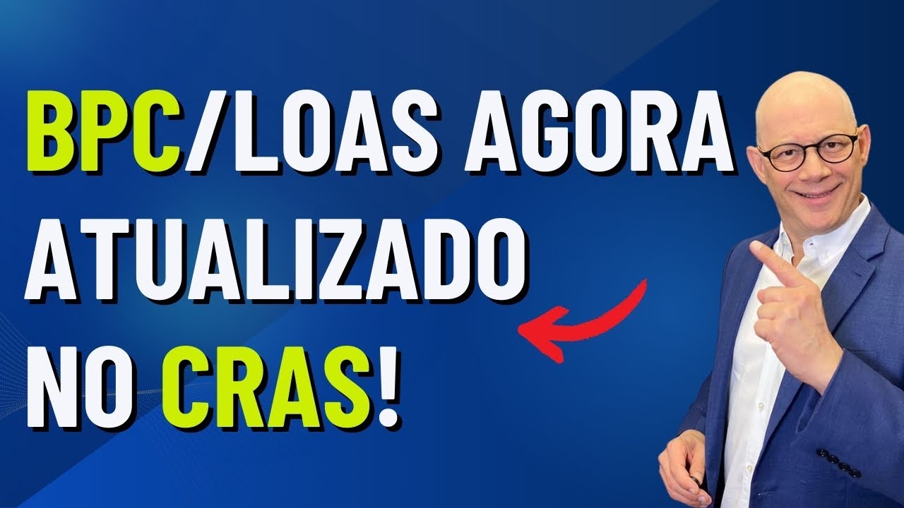 BPC LOAS PODE SER ATUALIZADO NO CRAS! LPA Cadastro Único - CadÚnico