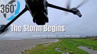 Scotland’s Entire Coastline in 360° – Part 1 The Storm Begins  A Drone’s Eye Voyage into the Wild Bo